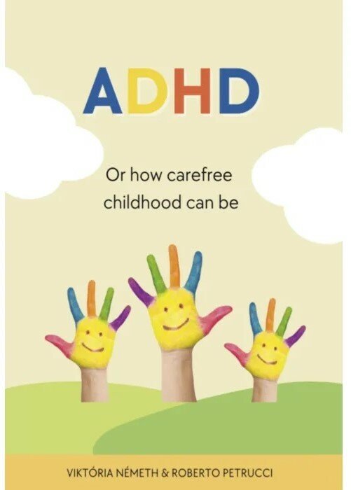  ADHD - Or how carefree childhood can be 