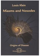 Miasms and Nosodes Origins Diseases - Louis Klein