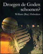 Droegen de Goden Schoenen? - William Habraken