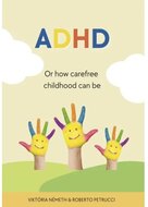  ADHD - Or how carefree childhood can be 