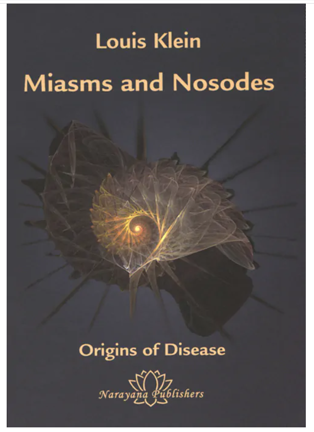 Miasms and Nosodes Origins Diseases - Louis Klein