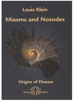 Miasms and Nosodes Origins Diseases - Louis Klein