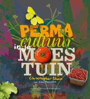 Permacultuur in je moestuin - Christopher Shein