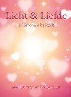 Licht en Liefde - Marie-Claire van den Bruggen